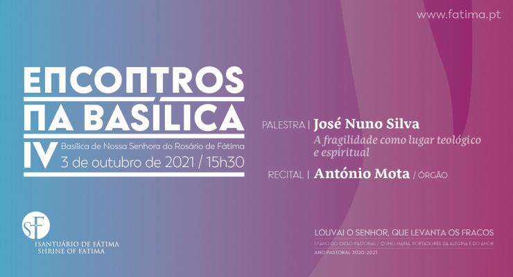“A fragilidade como lugar teológico e espiritual” é o tema do IV Encontro na Basílica